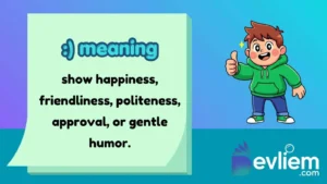 :) meaning