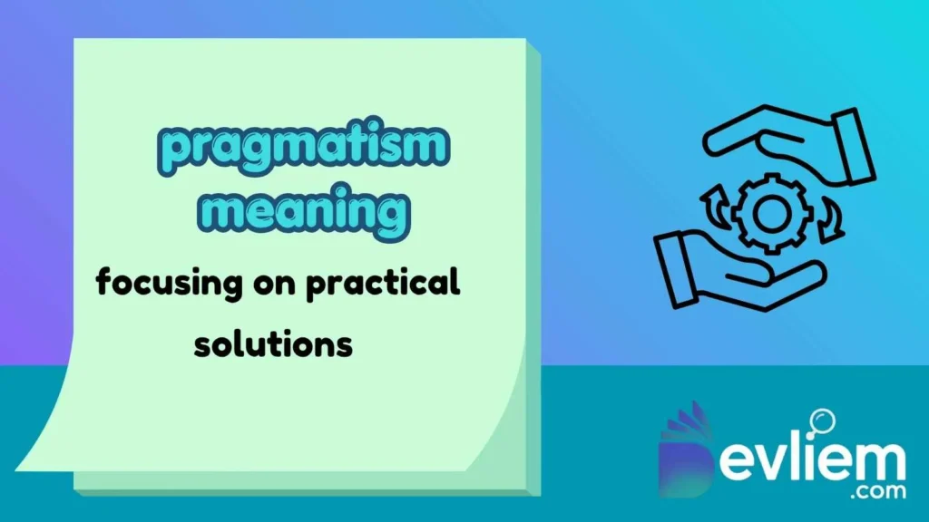 pragmatism meaning