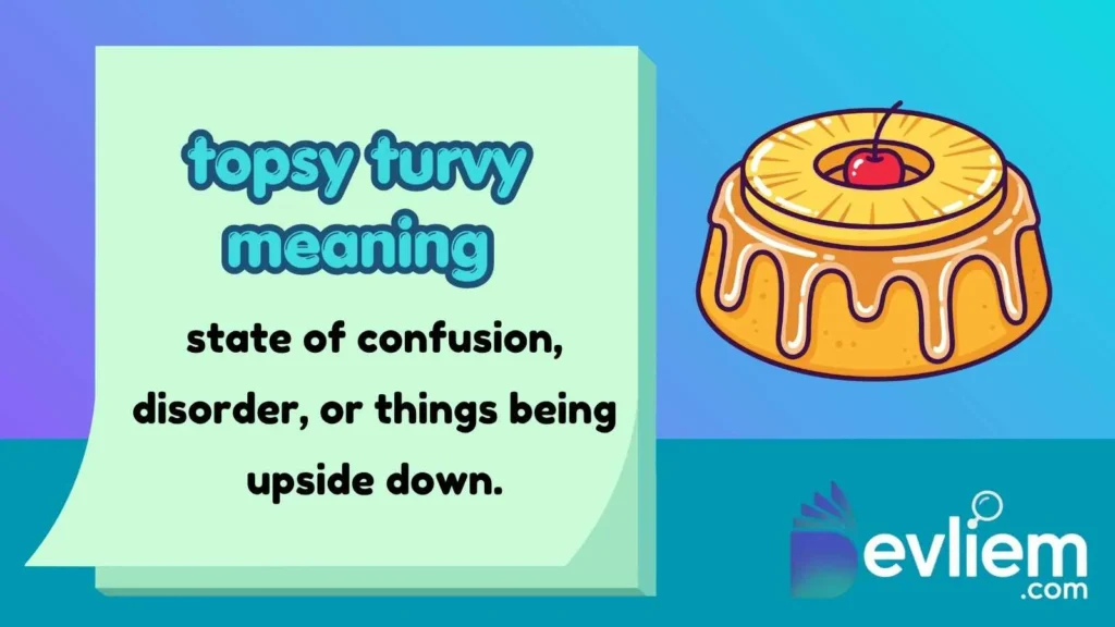 topsy turvy meaning